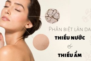 Mách bạn cách phân biệt da thiếu ẩm và da thiếu nước